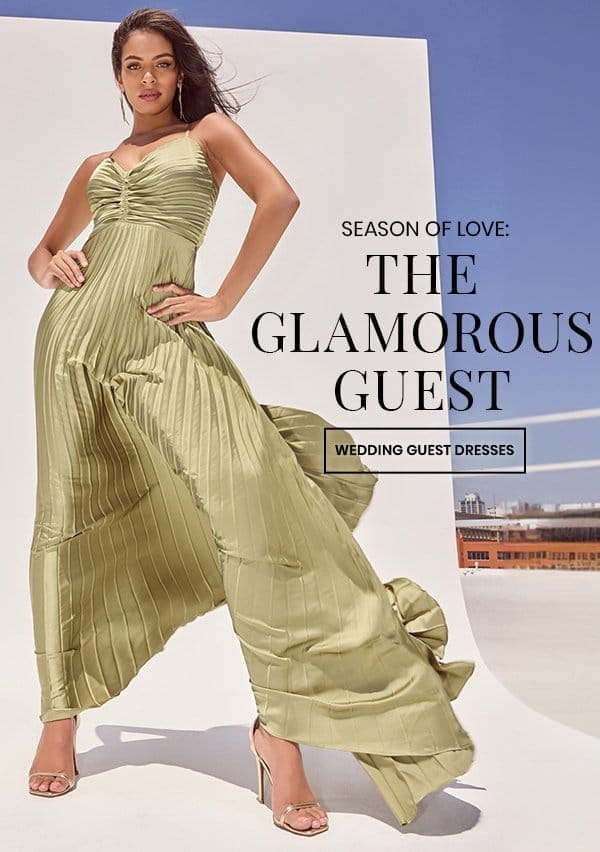 Season of Love. The glamorous guest. Shop Wedding Guest Dresses.