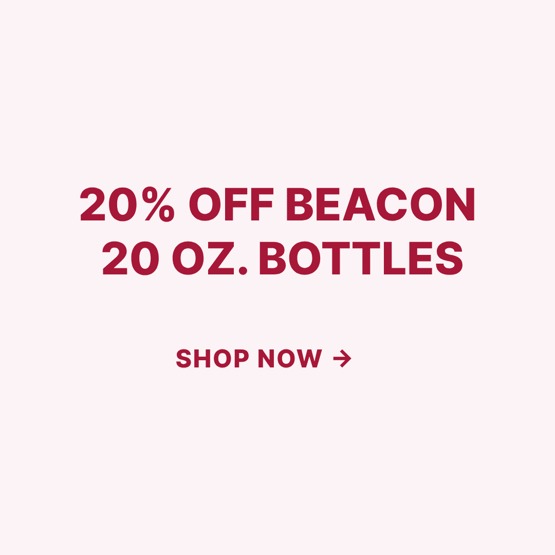 20% Off Beacon 20 oz. Bottles