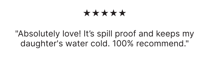 Customers absolutely love the spill proof tumbler.