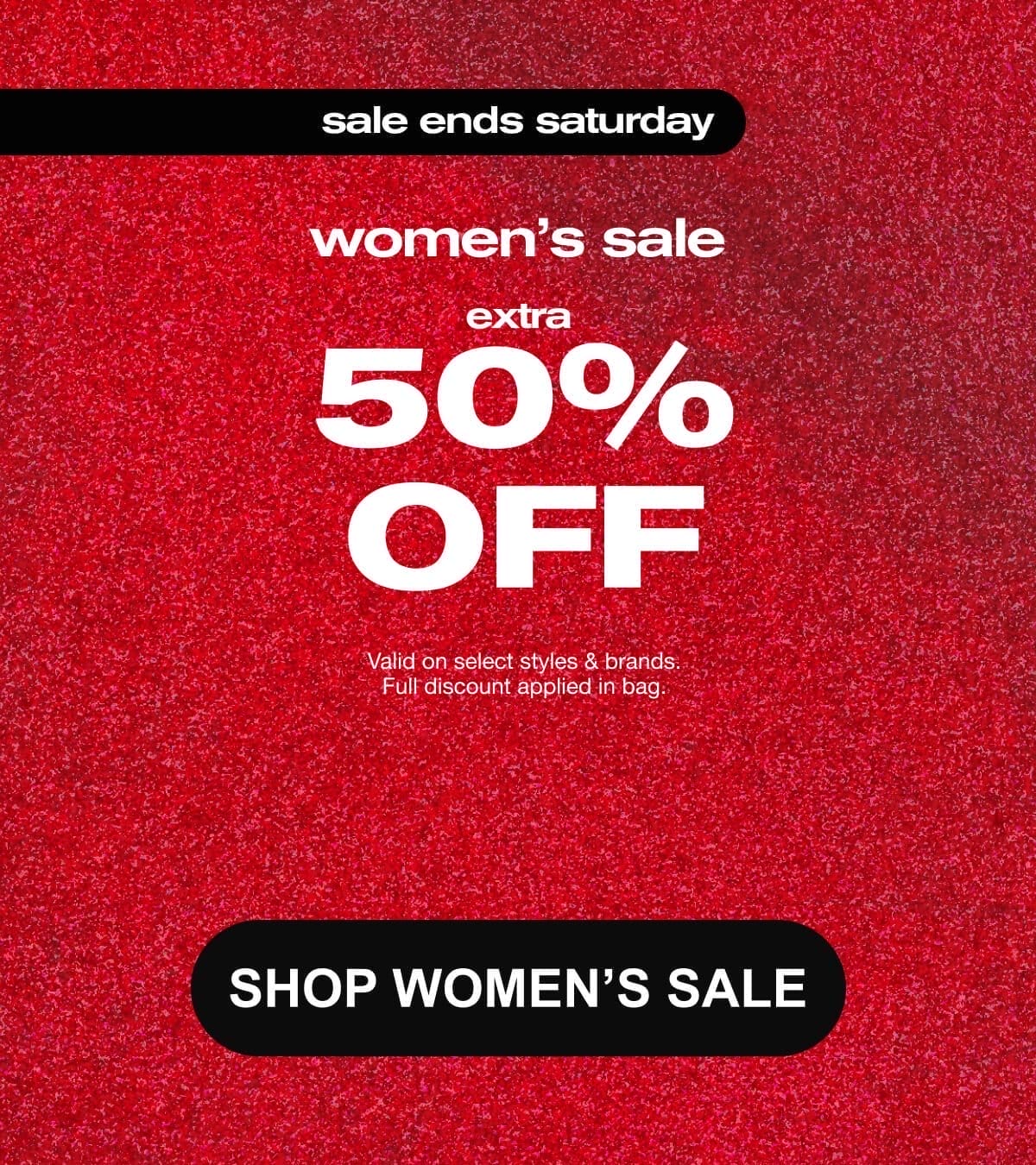 Shop Final Hours of the Women's Sale - Up to 50% Off Last Marked Price