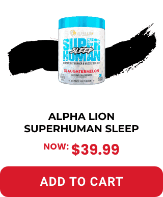 ALPHA LION SUPERHUMAN SLEEP