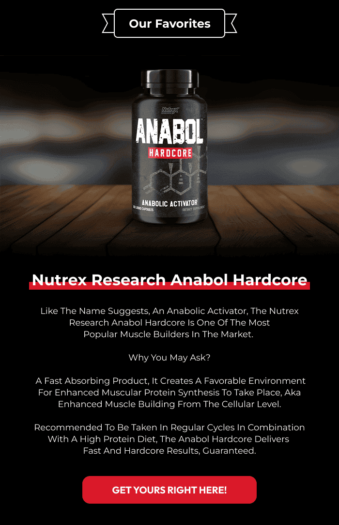OUR FAVORITES - NUTREX RESEARCH ANABOL HARDCORE
