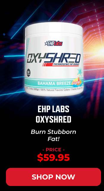 EHP LABS OXYSHRED - SHOP NOW