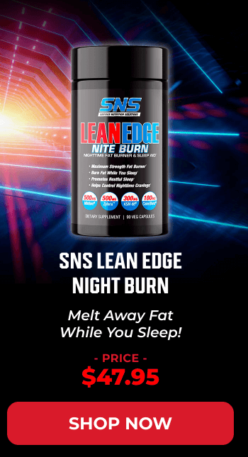 SNS LEAN EDGE NIGHT BURN - SHOP NOW