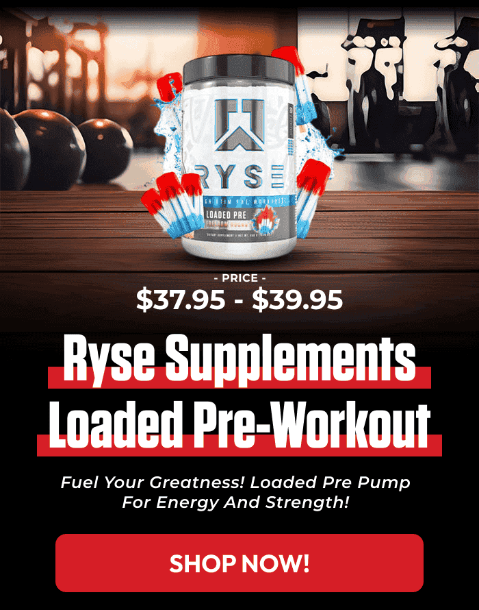 RYSE SUPPLEMENTS LOADED PRE-WORKOUT