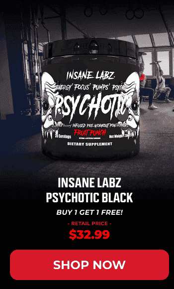 INSANE LABZ PSYCHOTIC BLACK