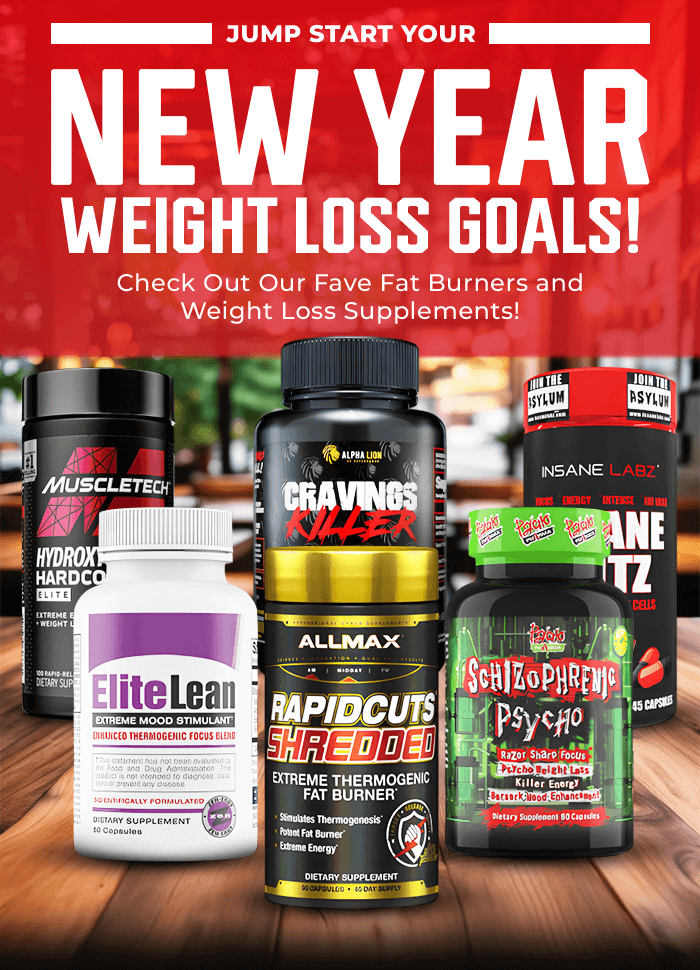 JUMP START YOUR NEW YEAR WEIGHT LOSS GOALS! CHECK OUT OUR FAVE FAT BURNERS AND WEIGHT LOSS SUPPLEMENTS!