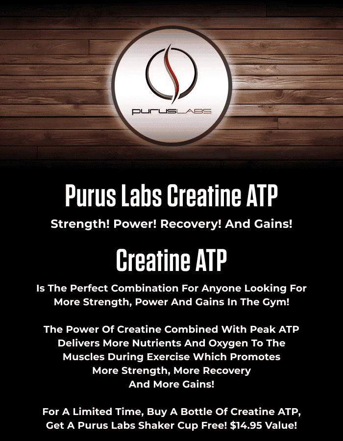 PURUS LABS CREATINE ATP STRENGTH! POWER! RECOVERY! AND GAINS!
