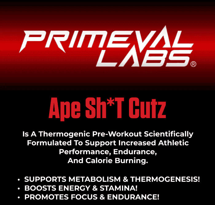 PRIMEVAL LABS APE SH*T CUTZ