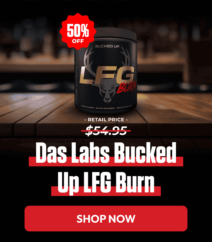 DAS LABS BUCKED UP LFG BURN