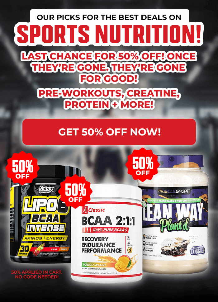 OUR PICKS FOR THE BEST DEALS ON SPORT NUTRITION!