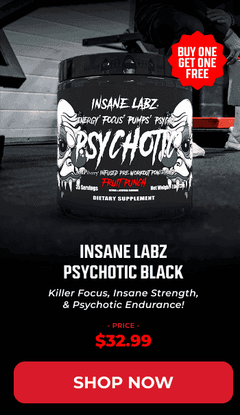 INSANE LABZ PSYCHOTIC BLACK