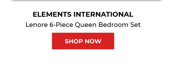 ELEMENTS INTERNATIONAL Lenore 6-Piece Queen Bedroom Set