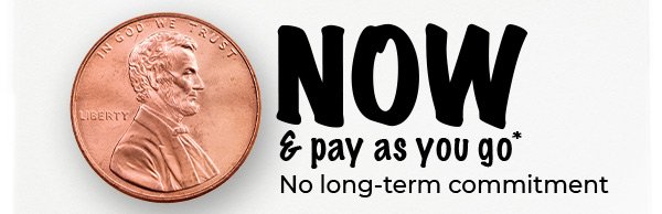 Penny now and pay as you go