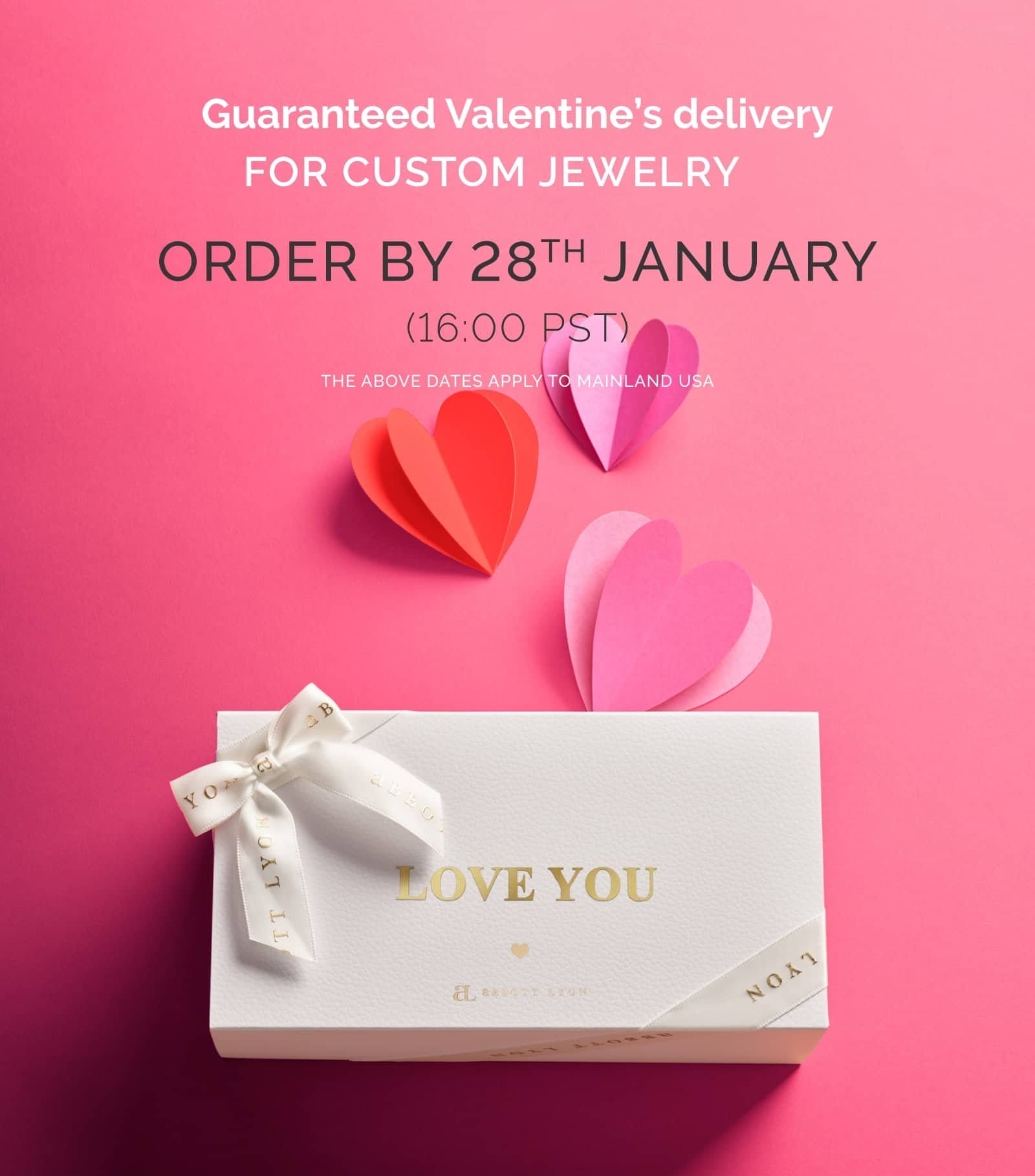 Order by 28th January for guaranteed Valentine's delivery