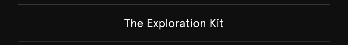 The Exploration Kit