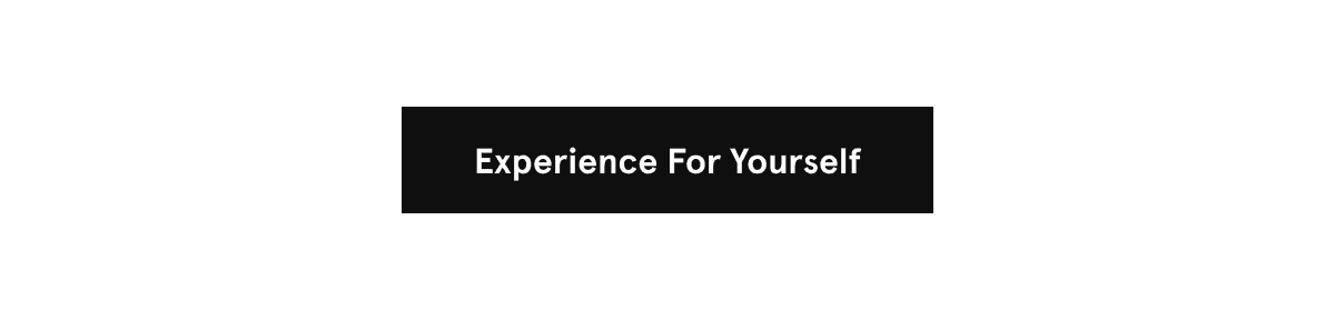 Experience for Yourself