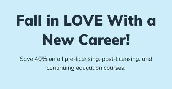 Fall in love with a new career! Save 40% off your real estate course with FEB40.