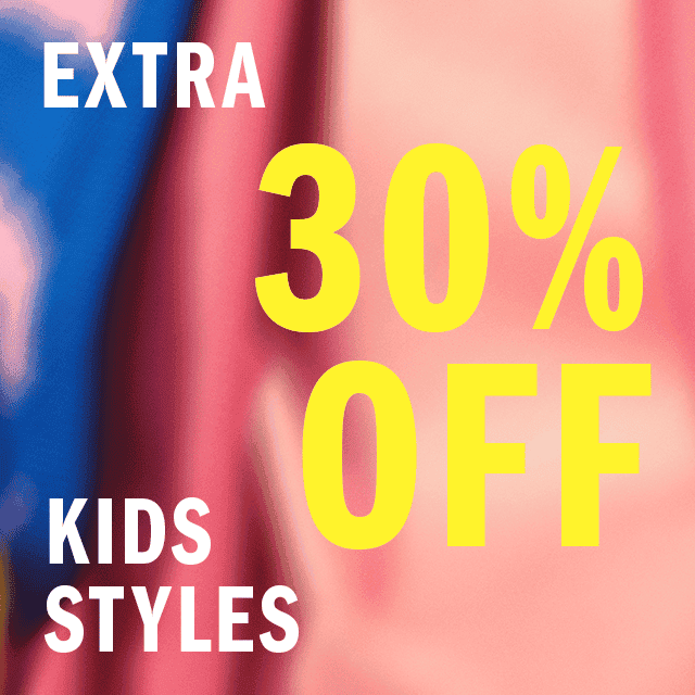 Extra 30% off kids styles