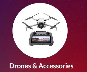 Drones & Accessories