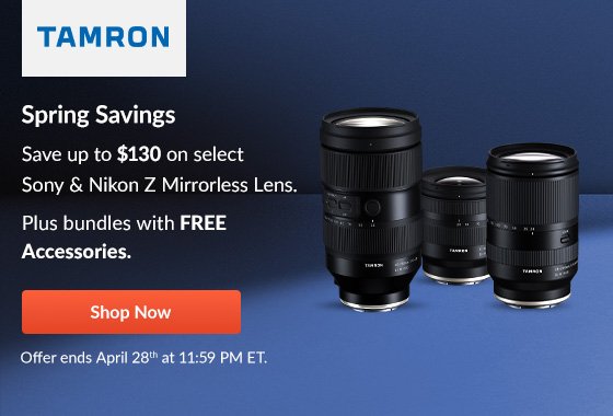 [Tamron] Spring Savings | Shop Now