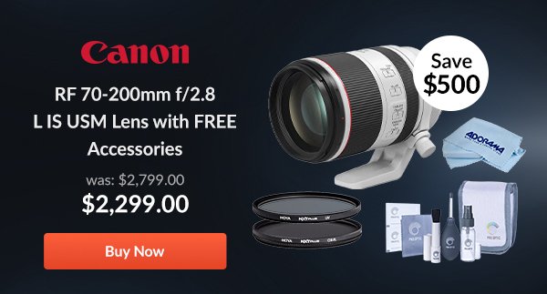 Canon RF 70-200mm f/2.8 L IS USM Lens with Filter Kit, Cleaning Kit, Cloth