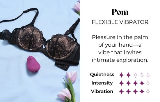 Pom - FLEXIBLE VIBRATOR - Pleasure in the palm of your hand-a vibe that invites intimate exploration.