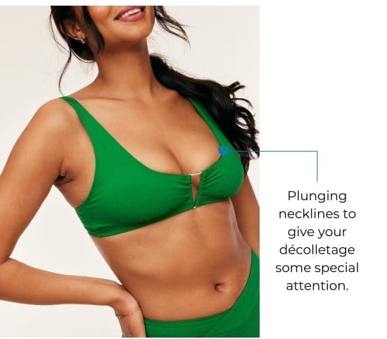 Plunging necklines to give your decolletage some special attention.