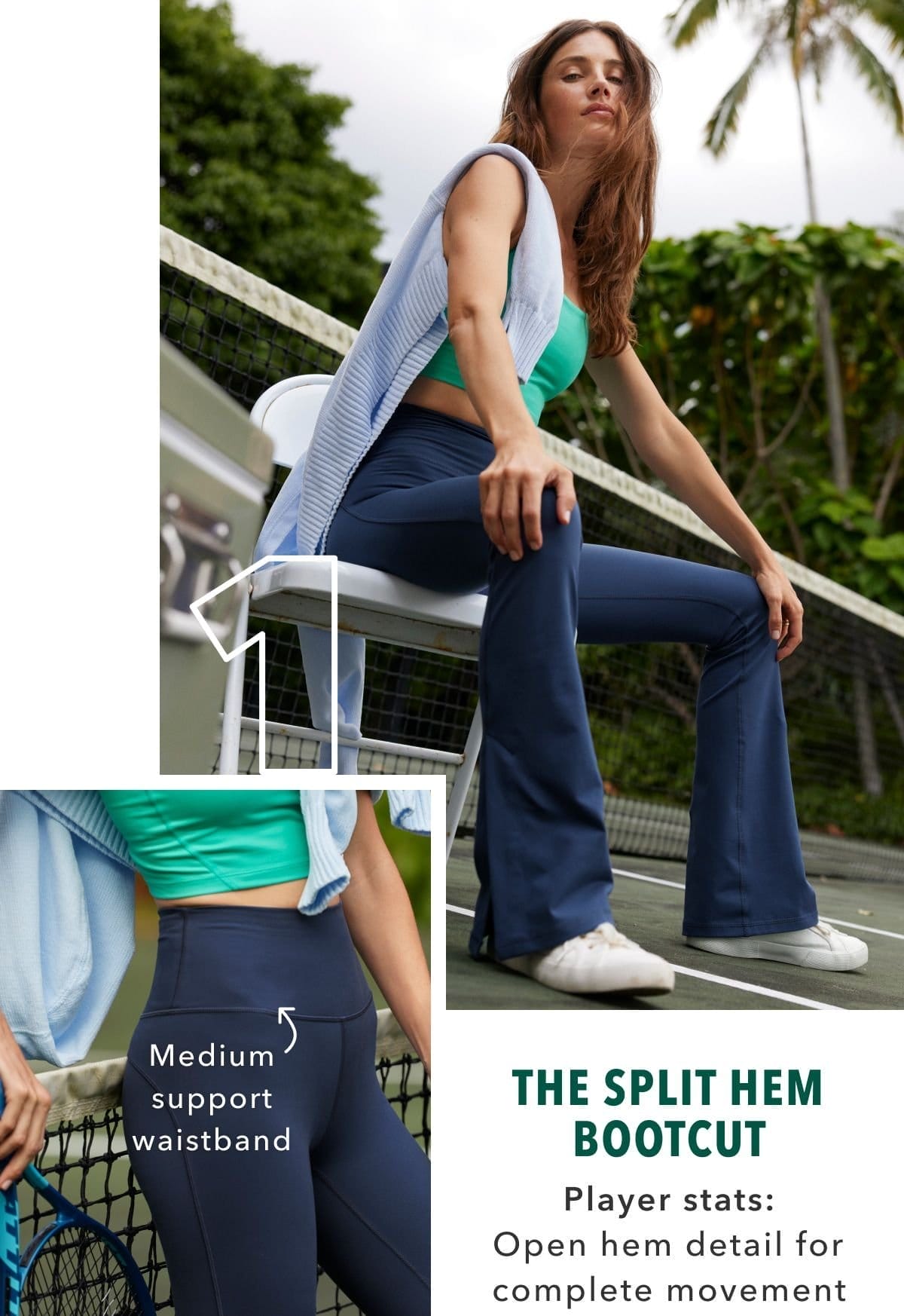 1 | The Split Hem Bootcut | Player stats: Open hem detail for complete movement | Medium support waistband 