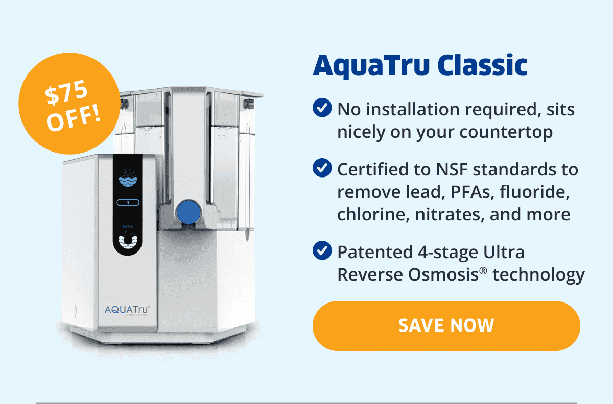 \\$75 Off! | AquaTru Classic | Save Now