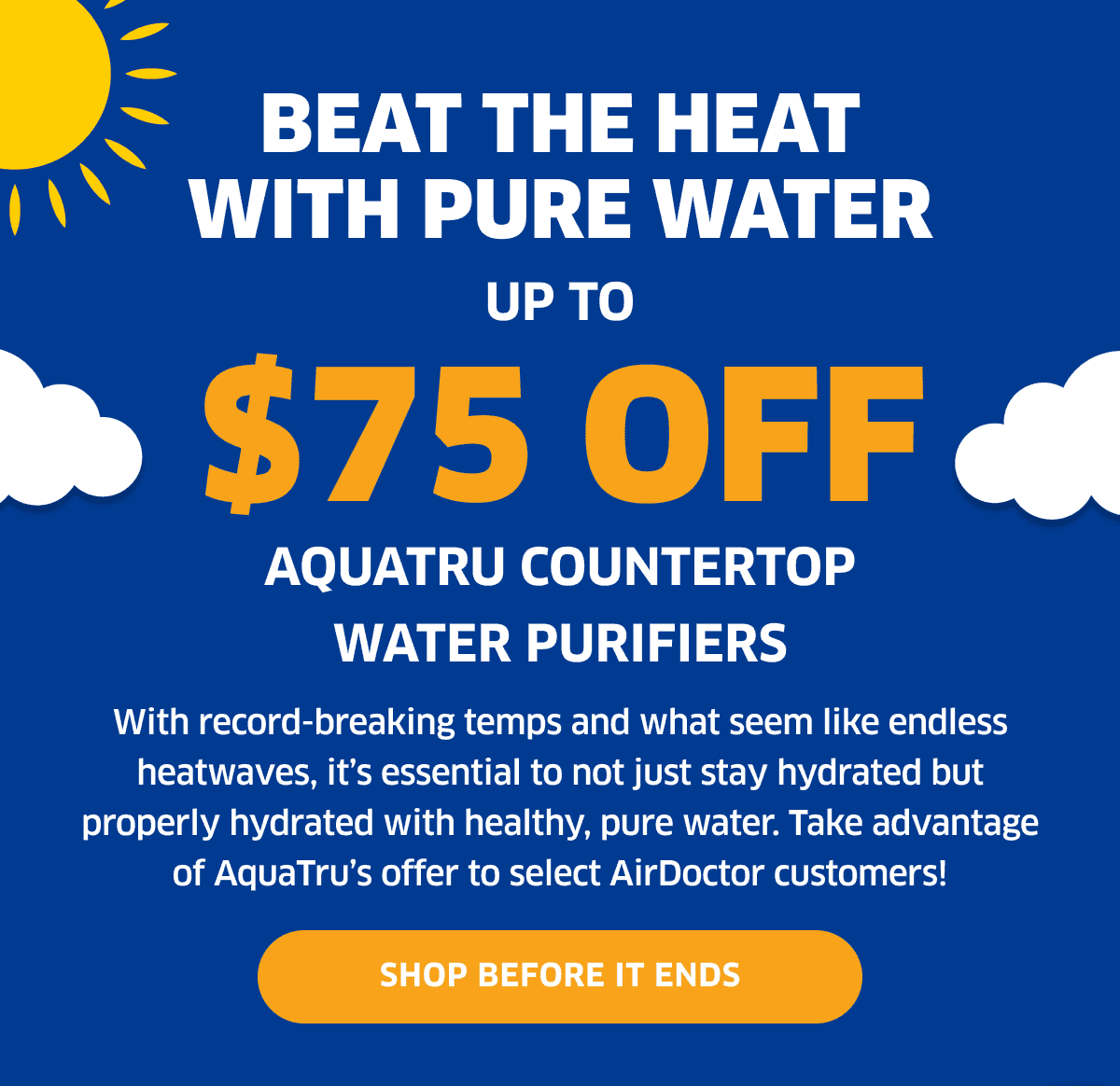 Beat The Heat With Pure Water | Shop Before It Ends 