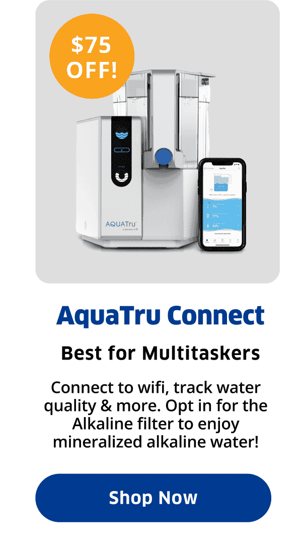 AquaTru Connect | Shop Now