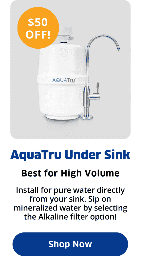 AquaTru Under Sink | Shop Now