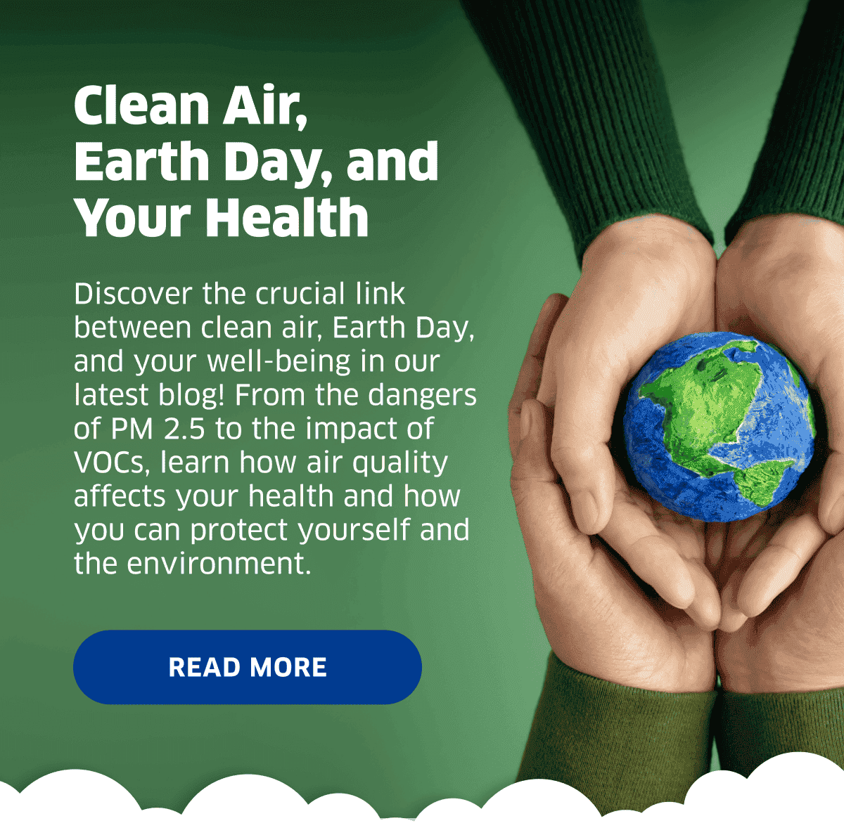 Clean Air, Earth Day, and Your Health | Read More