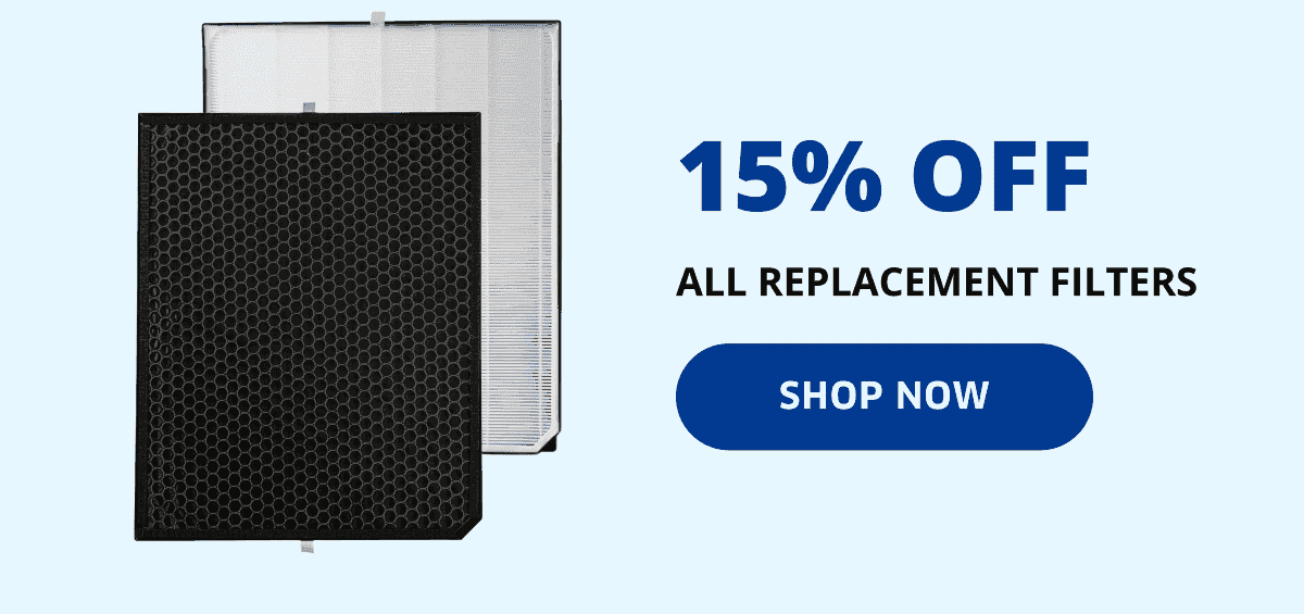 15% Off All Replacement Filters | Shop Now