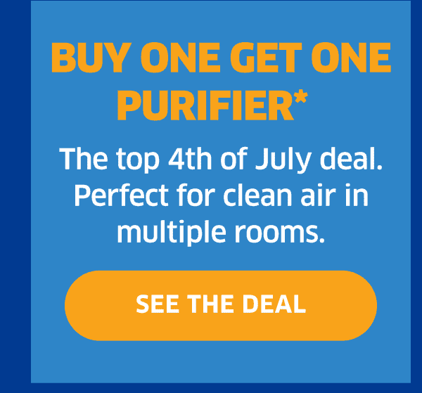 Buy One Get One Purifier* | See The Deal