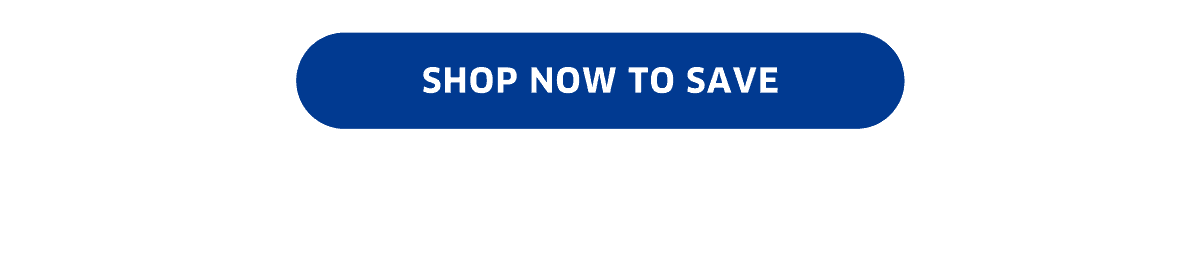 Shop Now To Save