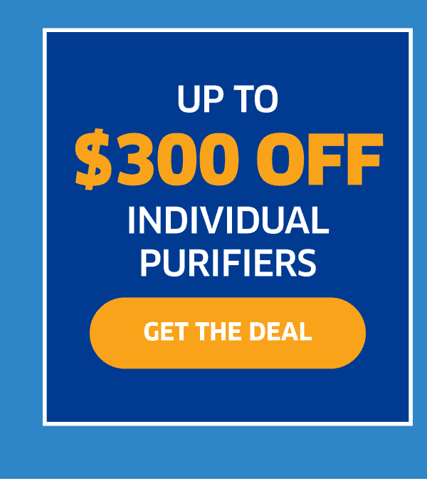 Up To \\$300 Off Individual Purifiers | Get The Deal