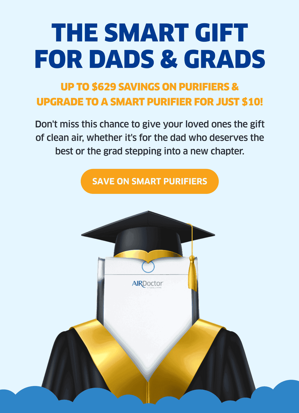 The Smart Gift For Dads & Grads | Up To \\$629 Savings On Purifiers | Save On Smart Purifiers