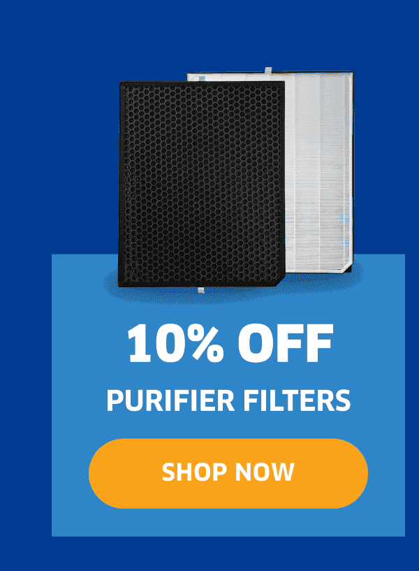 10% Off Purifier Filters | Shop Now