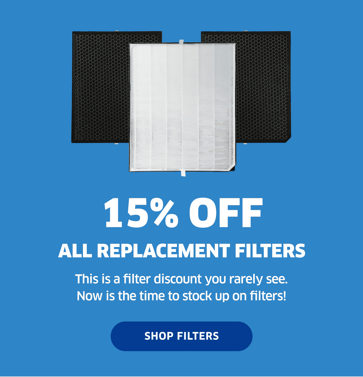 15% Off All Replacement Filters | Shop Filters