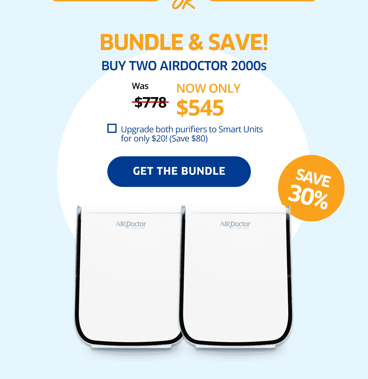 Save 30% | Bundle & Save! | Buy Two AirDoctor 2000s | Get the Bundle