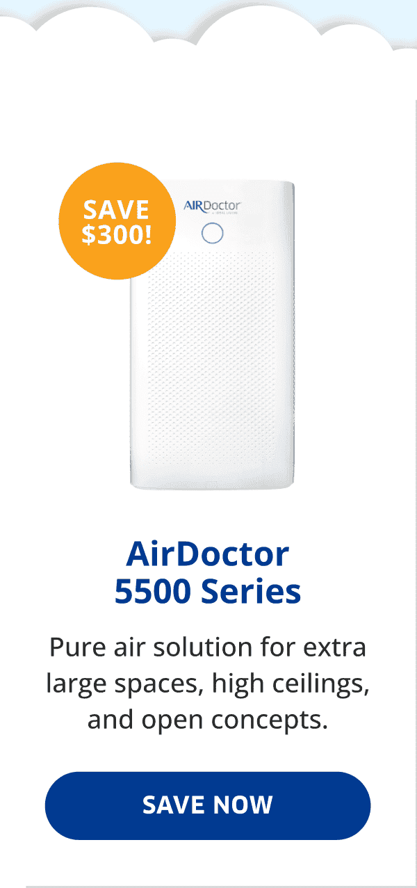 AirDoctor 5500 Series | Save Now