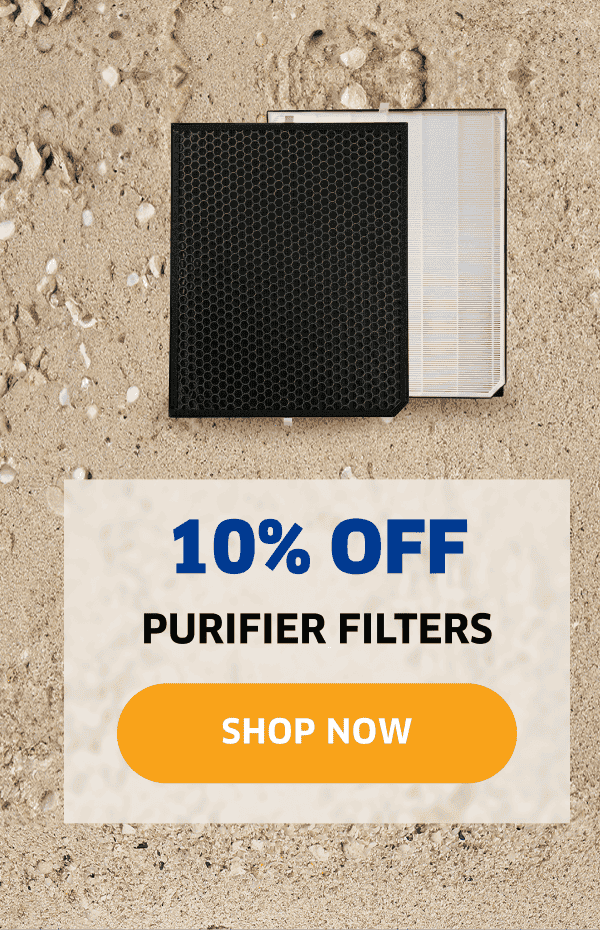 10% Off Purifier Filters | Shop Now