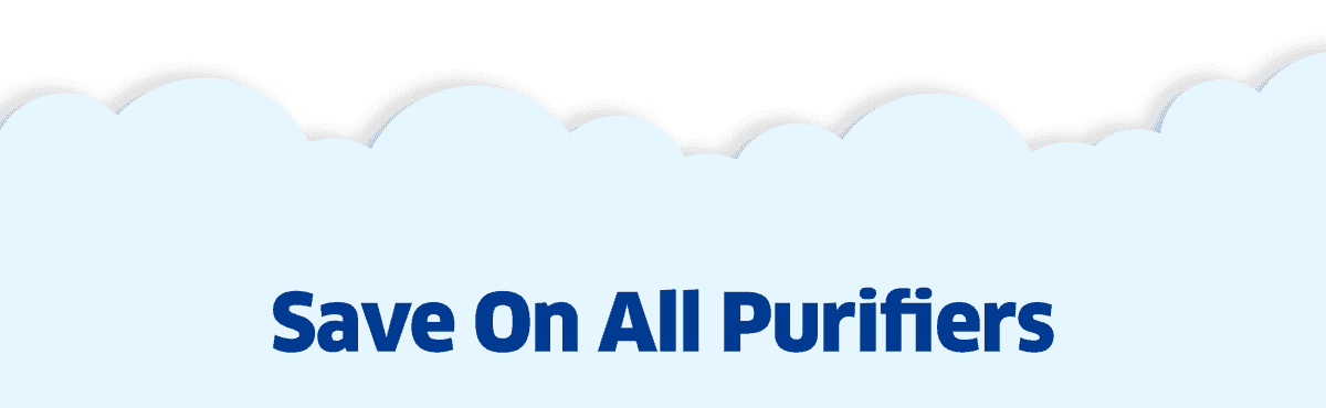 Save On All Purifiers