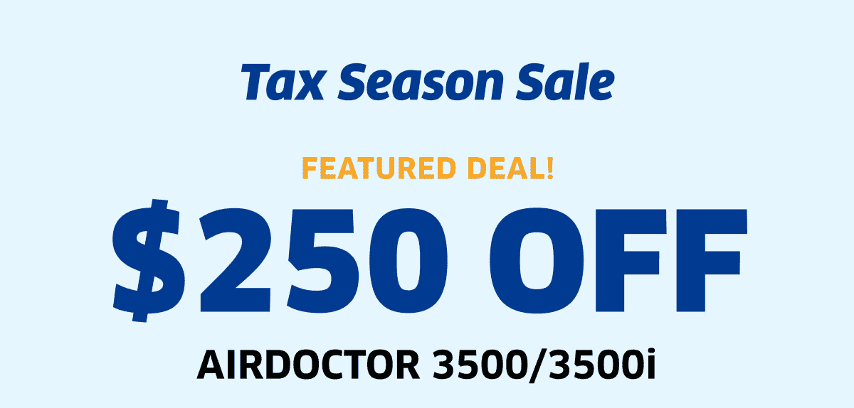 Tax Season Sale \\$250 OFF AirDoctor 3500/3500i