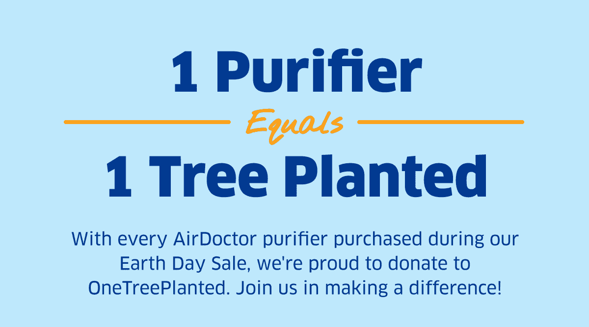 1 Purifier Equals 1 Tree Planted