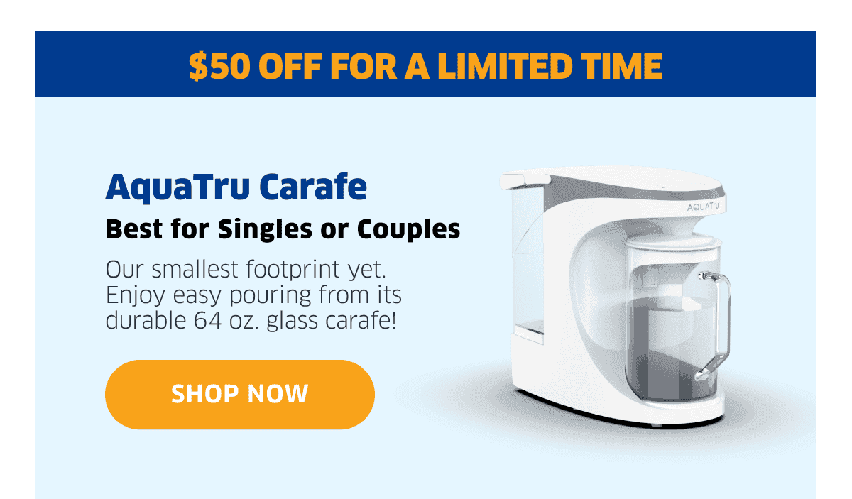 \\$50 Off For A Limited Time | AquaTru Carafe | Shop Now