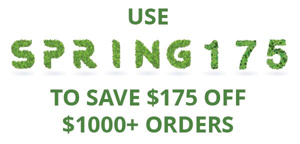 Use SPRING175 to Save \\$175 OFF \\$1000+ Orders