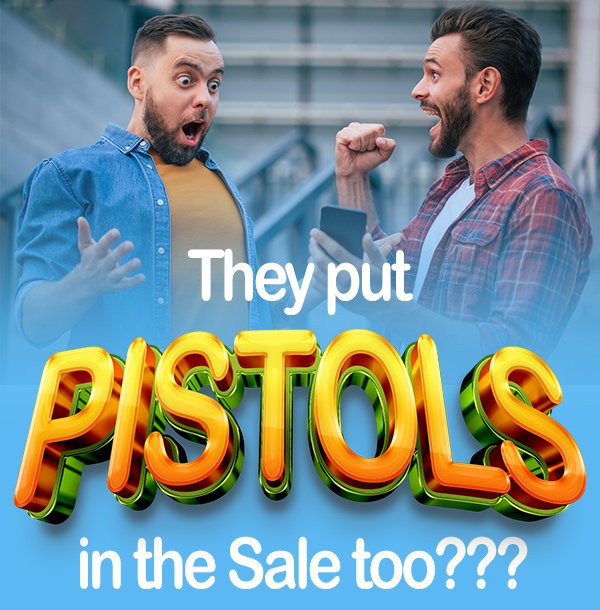 They put SIG Pistols in the Sale too???